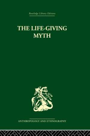 The Life-Giving Myth de A. M. Hocart