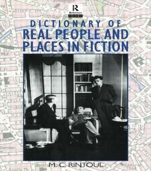 Dictionary of Real People and Places in Fiction de M.C. Rintoul