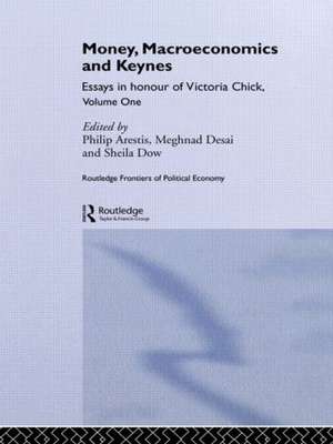 Money, Macroeconomics and Keynes: Essays in Honour of Victoria Chick, Volume 1 de Philip Arestis