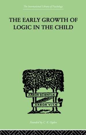 The Early Growth of Logic in the Child: Classification and Seriation de Brbel & Piaget Inhelder