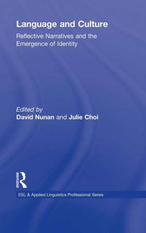 Language and Culture: Reflective Narratives and the Emergence of Identity de David Nunan