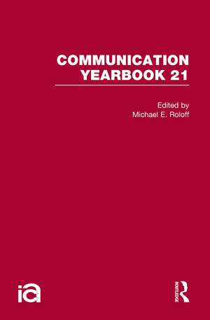 Communication Yearbook 21 de Michael Roloff