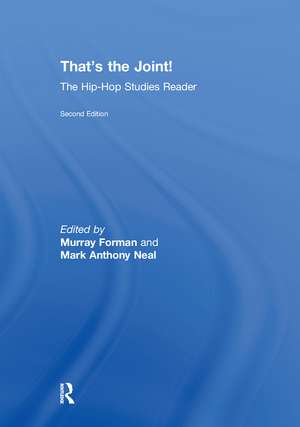 That's the Joint!: The Hip-Hop Studies Reader de Murray Forman