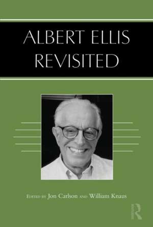 Albert Ellis Revisited de Jon Carlson