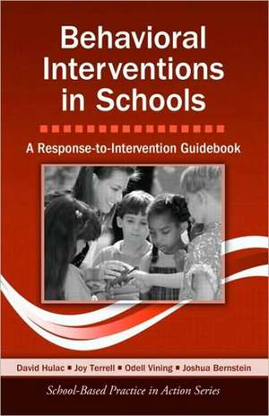 Behavioral Interventions in Schools: A Response-to-Intervention Guidebook de David Hulac