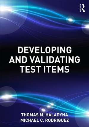 Developing and Validating Test Items de Thomas M. Haladyna