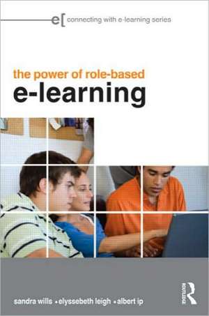 The Power of Role-based e-Learning: Designing and Moderating Online Role Play de Sandra Wills