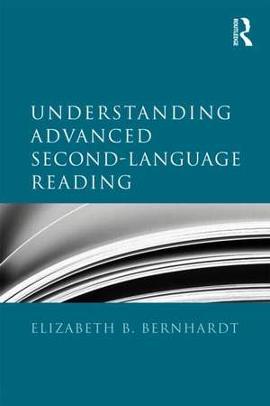 Understanding Advanced Second-Language Reading de Elizabeth Bernhardt