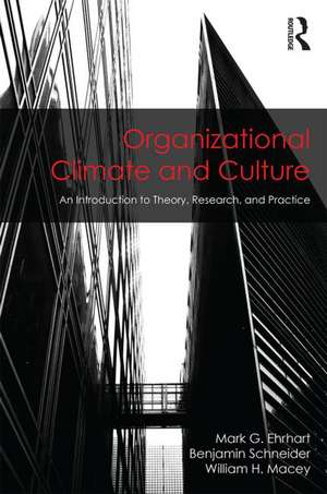 Organizational Climate and Culture: An Introduction to Theory, Research, and Practice de Mark G. Ehrhart