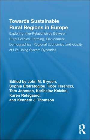 Towards Sustainable Rural Regions in Europe: Exploring Inter-Relationships Between Rural Policies, Farming, Environment, Demographics, Regional Economies and Quality of Life Using System Dynamics de John M. Bryden