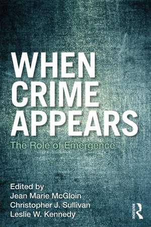 When Crime Appears: The Role of Emergence de Jean McGloin