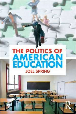 The Politics of American Education de Joel Spring