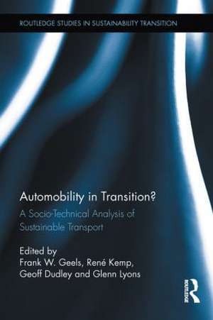 Automobility in Transition?: A Socio-Technical Analysis of Sustainable Transport de Frank W. Geels