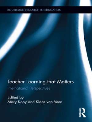 Teacher Learning That Matters: International Perspectives de Mary Kooy