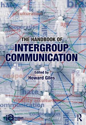 The Handbook of Intergroup Communication de Howard Giles