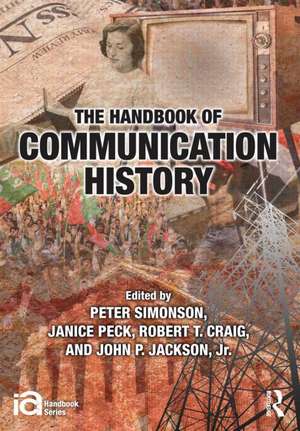 The Handbook of Communication History de Peter Simonson