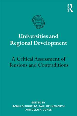 Universities and Regional Development: A Critical Assessment of Tensions and Contradictions de Rómulo Pinheiro