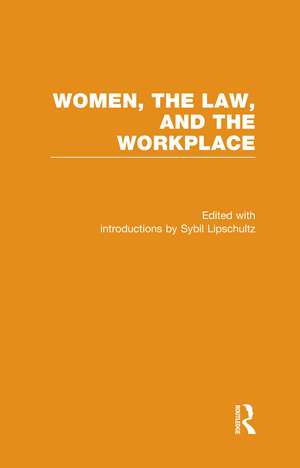 Women, the Law, and the Workplace de Sybil Lipschultz