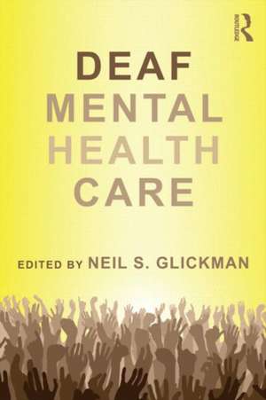 Deaf Mental Health Care de Neil S. Glickman