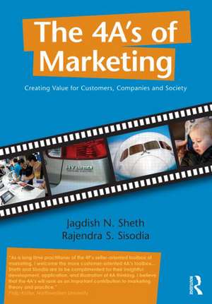 The 4 A's of Marketing: Creating Value for Customer, Company and Society de Jagdish Sheth