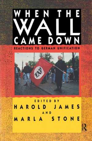 When the Wall Came Down: Reactions to German Unification de Harold James