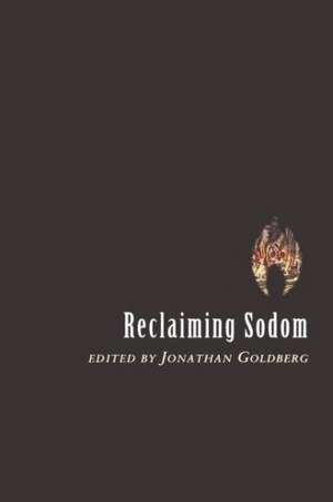 Reclaiming Sodom de Jonathan Goldberg