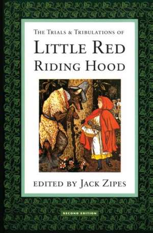 The Trials and Tribulations of Little Red Riding Hood and