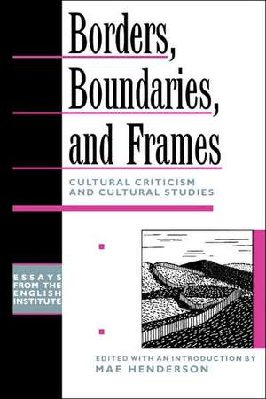 Borders, Boundaries, and Frames de Mae Henderson