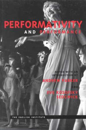 Performativity and Performance de Andrew Parker