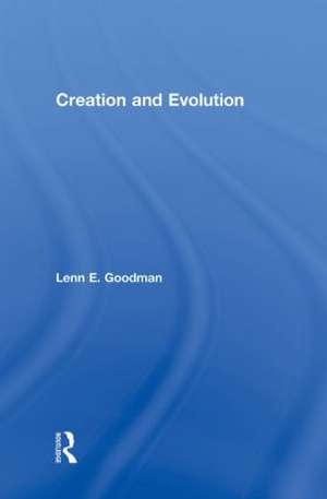 Creation and Evolution de Lenn E. Goodman