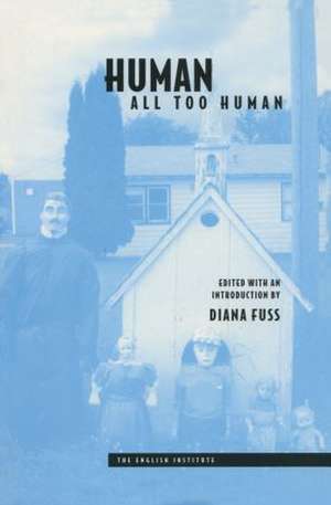 Human, All Too Human de Diana Fuss