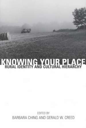 Knowing Your Place: Rural Identity and Cultural Hierarchy de Barbara Ching