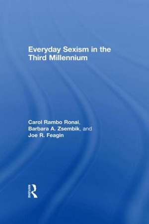 Everyday Sexism in the Third Millennium de Carol Rambo Ronai