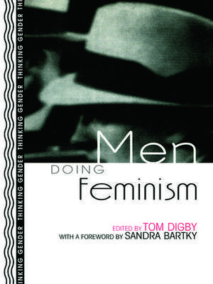 Men Doing Feminism de Tom Digby