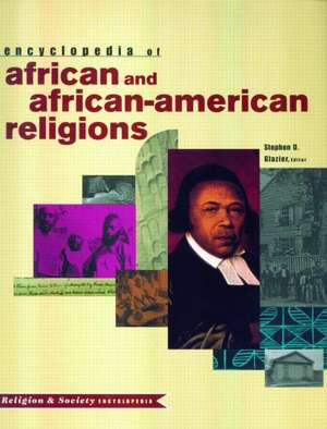 Encyclopedia of African and African-American Religions de Stephen Glazier