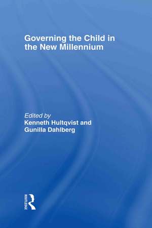 Governing the Child in the New Millennium de Kenneth Hultqvist