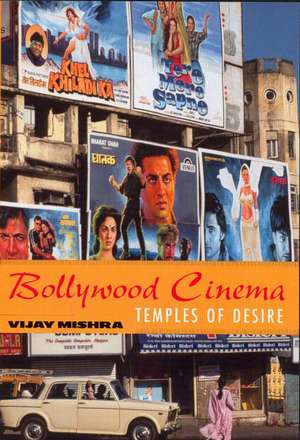 Bollywood Cinema: Temples of Desire de Vijay Mishra