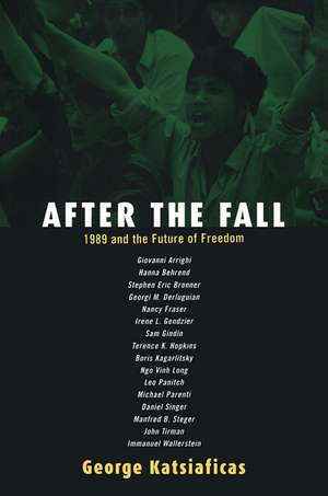 After the Fall: 1989 and the Future of Freedom de George Katsiaficas