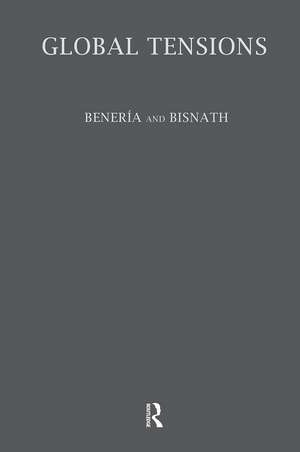 Global Tensions: Challenges and Opportunities in the World Economy de Lourdes Beneria