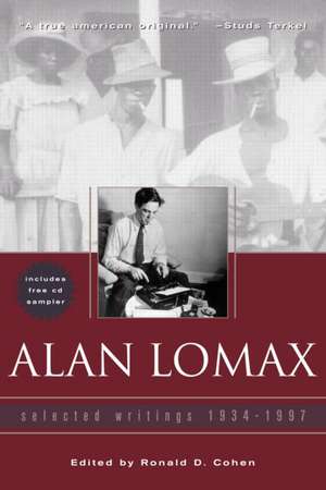 Alan Lomax: Selected Writings, 1934-1997 de Ronald Cohen