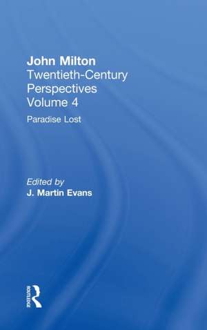 Paradise Lost: John Milton: Twentieth Century Perspectives de Martin Evans