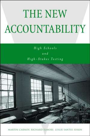 The New Accountability: High Schools and High-Stakes Testing de Martin Carnoy