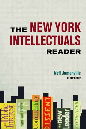 The New York Intellectuals Reader de Neil Jumonville