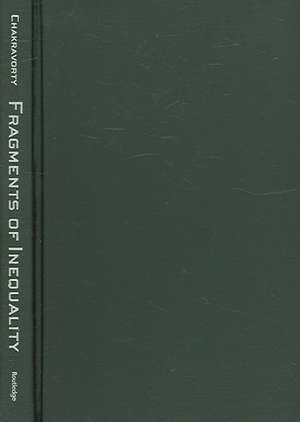 Fragments of Inequality: Social, Spatial and Evolutionary Analyses of Income Distribution de Sanjoy Chakravorty