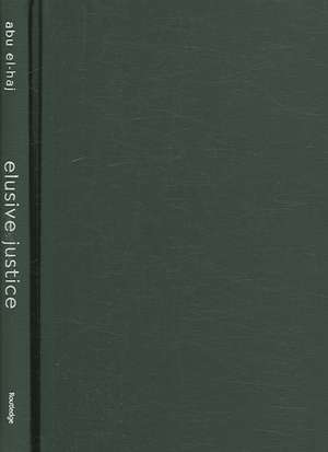 Elusive Justice: Wrestling with Difference and Educational Equity in Everyday Practice de Thea Renda Abu El-Haj