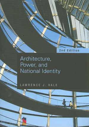 Architecture, Power and National Identity de Lawrence Vale