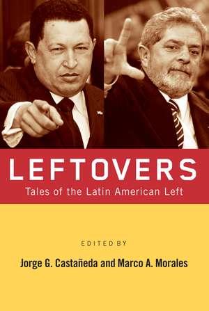 Leftovers: Tales of the Latin American Left de Jorge G. Castañeda