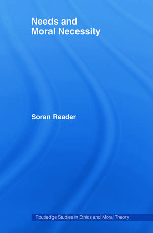 Needs and Moral Necessity de Soran Reader