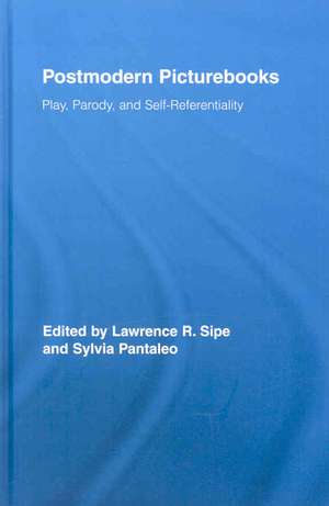 Postmodern Picturebooks: Play, Parody, and Self-Referentiality de Lawrence R. Sipe