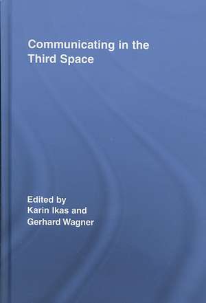 Communicating in the Third Space de Karin Ikas